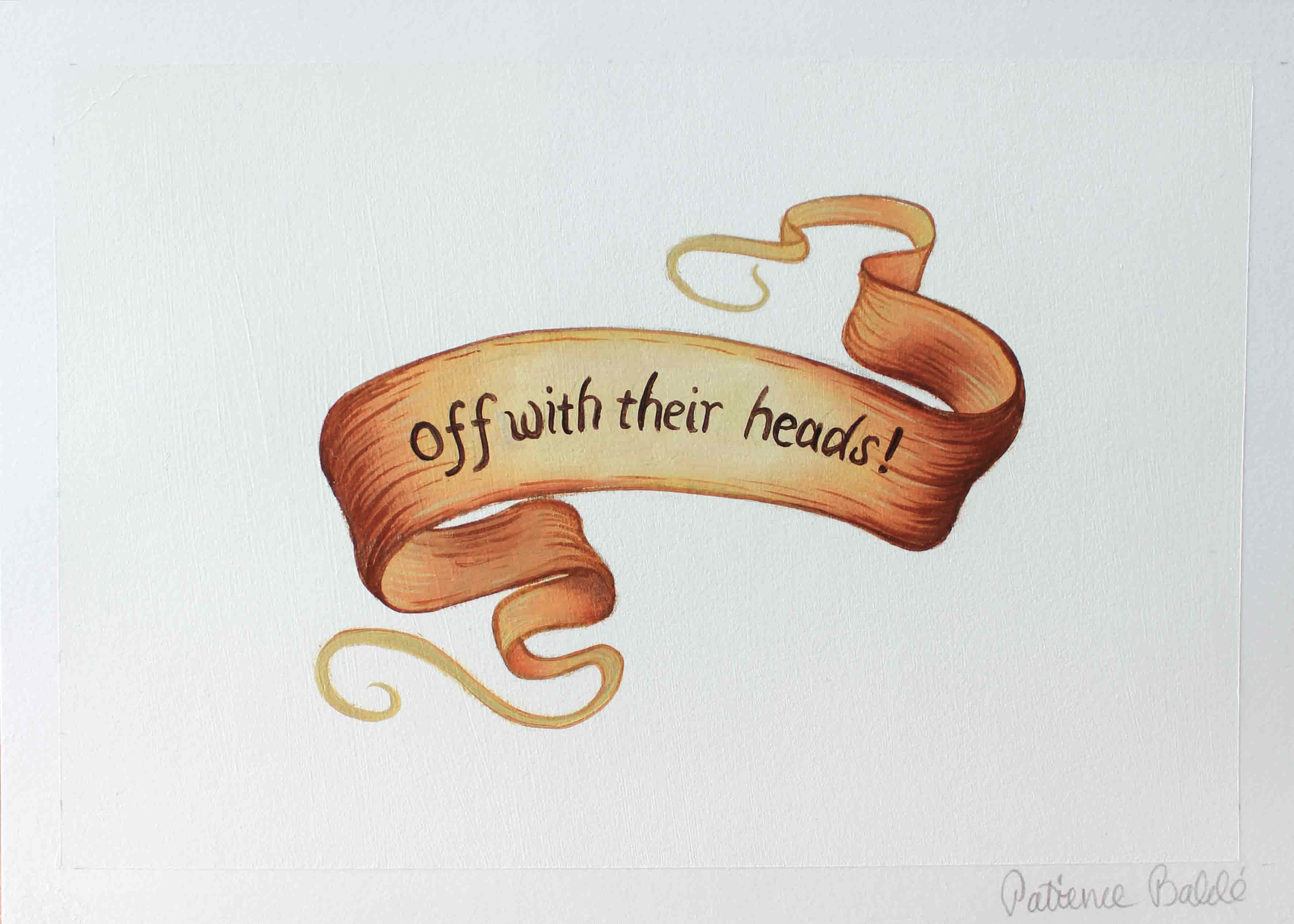 "Off With Their Heads!" Original